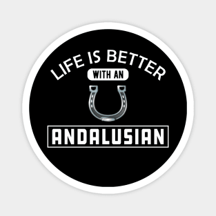 Andalusian Horse - Life is better with andalusian Magnet